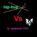 HIP HOP       VS       TECKTONIK       ??